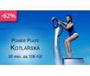 Kupón na 62% slevu na 30min.cvičení na POWER PLATE | Kupon Plus